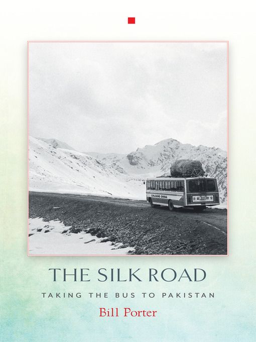 Title details for The Silk Road by Bill Porter - Available